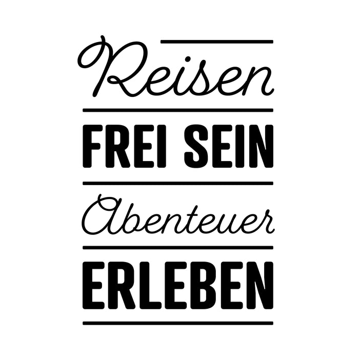 Reisen, frei sein, Abenteuer erleben